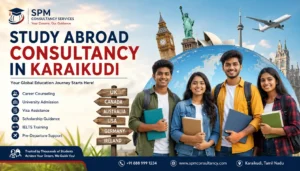 Study Abroad Admission and Student Visa Guidance in Karaikudi