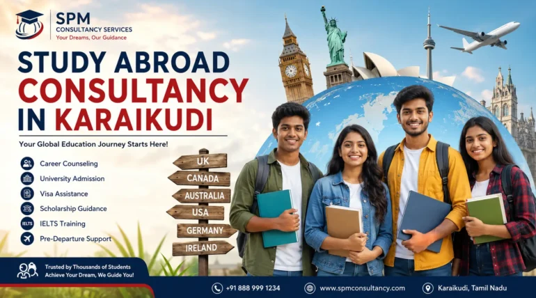 Study Abroad Consultancy in Karaikudi – Your Trusted Partner for Overseas Education